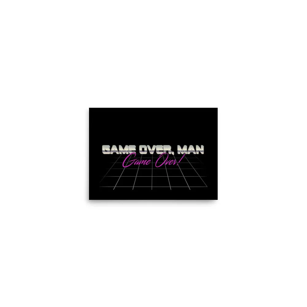 Game Over Man Poster